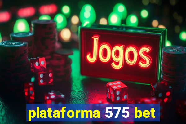 plataforma 575 bet