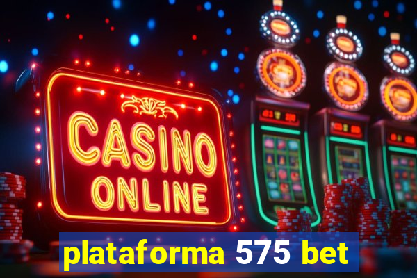 plataforma 575 bet