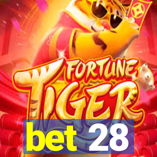 bet 28