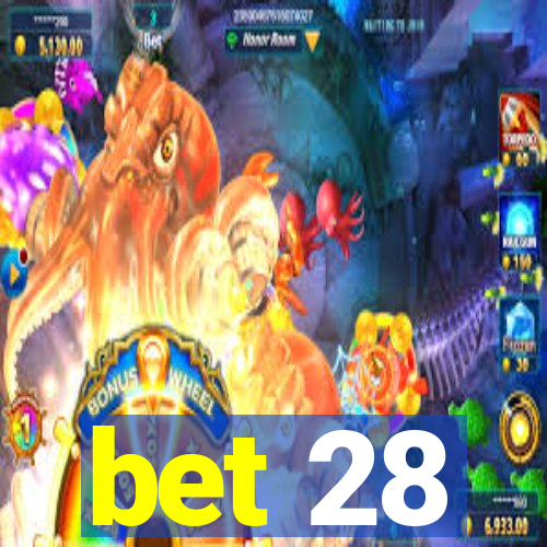 bet 28