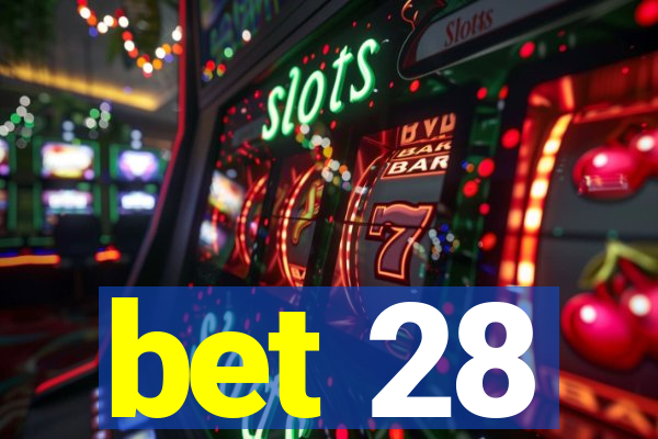 bet 28