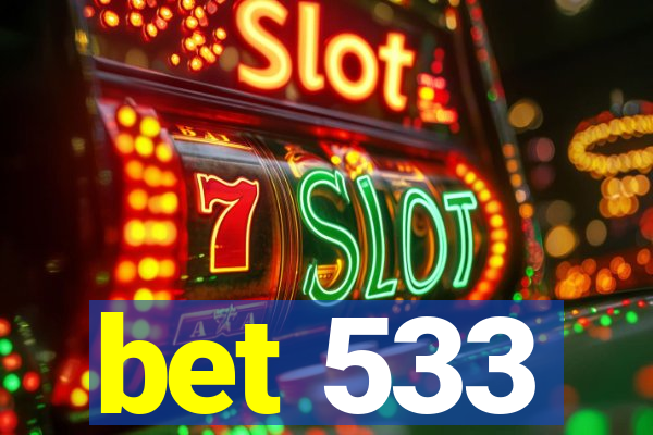 bet 533