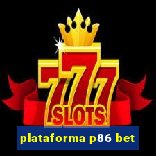 plataforma p86 bet