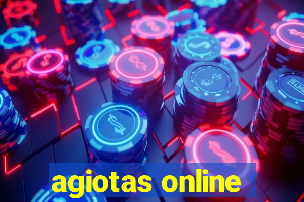 agiotas online