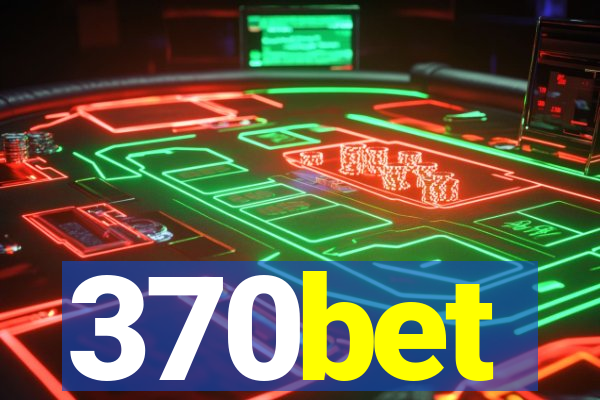 370bet