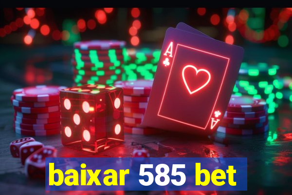 baixar 585 bet