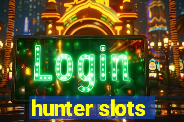 hunter slots