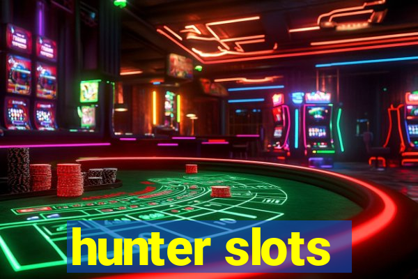 hunter slots