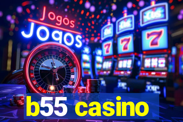 b55 casino