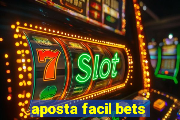 aposta facil bets