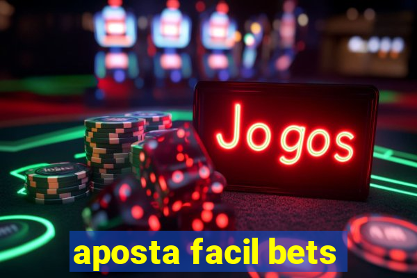 aposta facil bets