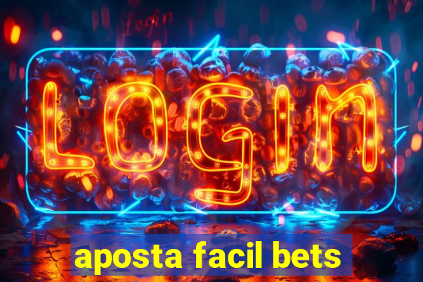 aposta facil bets