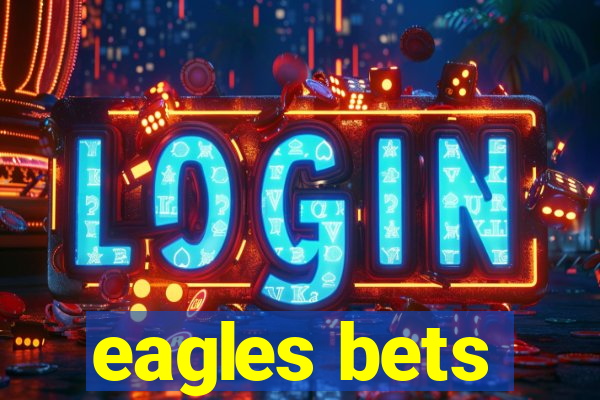 eagles bets