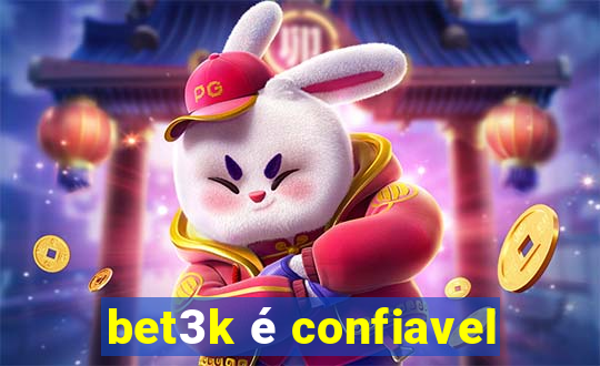 bet3k é confiavel