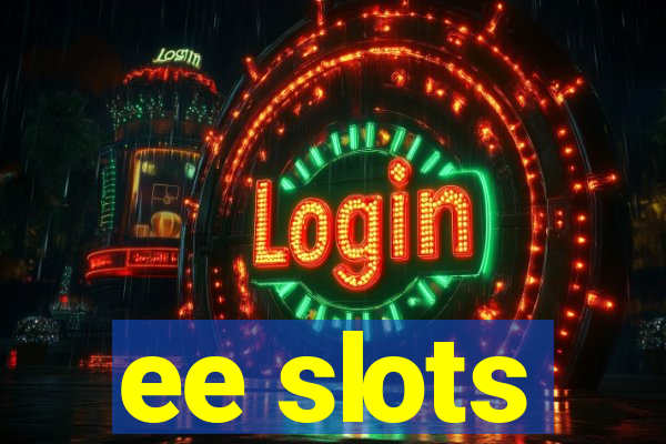 ee slots