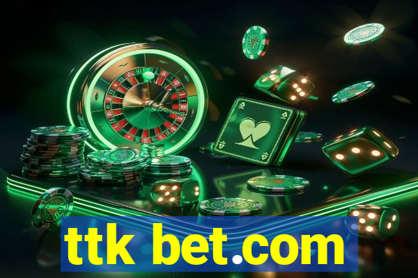 ttk bet.com