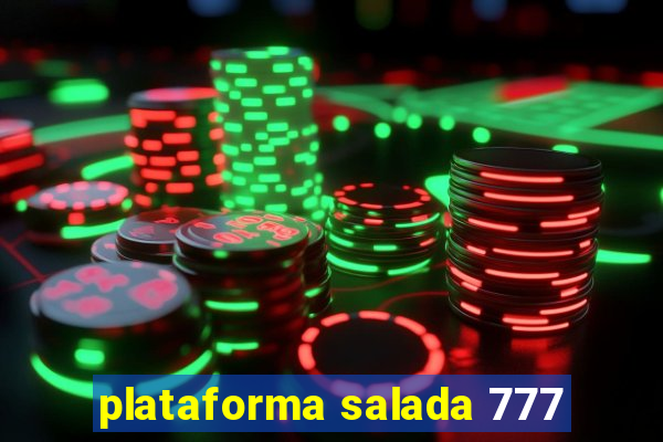 plataforma salada 777