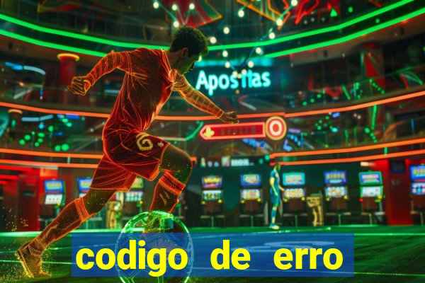 codigo de erro s105 bet365