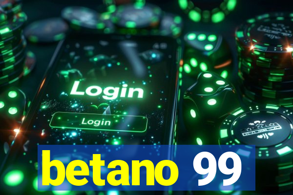 betano 99