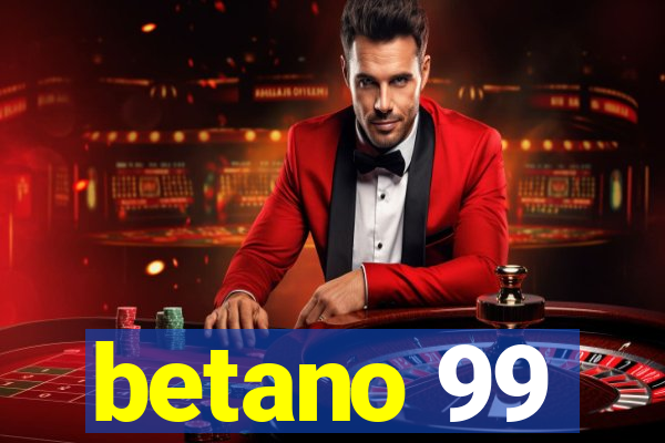 betano 99