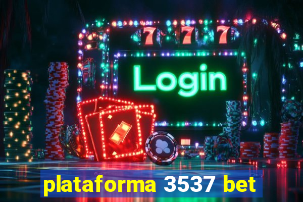 plataforma 3537 bet