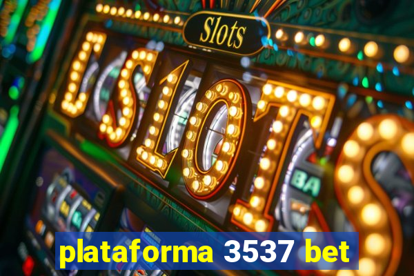 plataforma 3537 bet