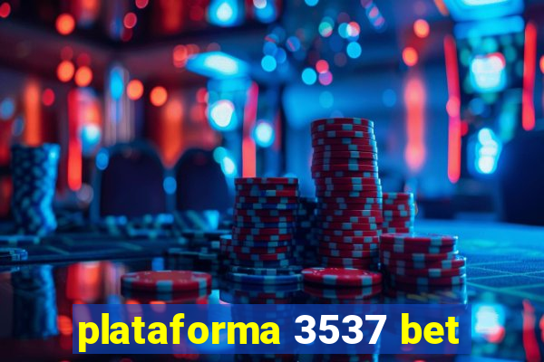 plataforma 3537 bet