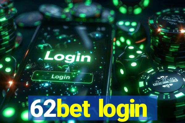 62bet login