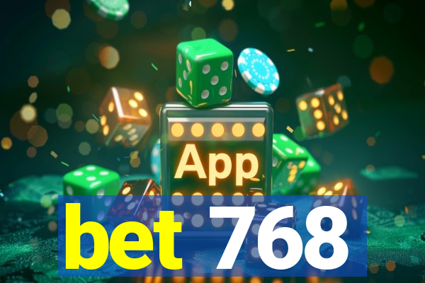 bet 768