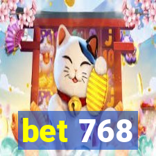 bet 768