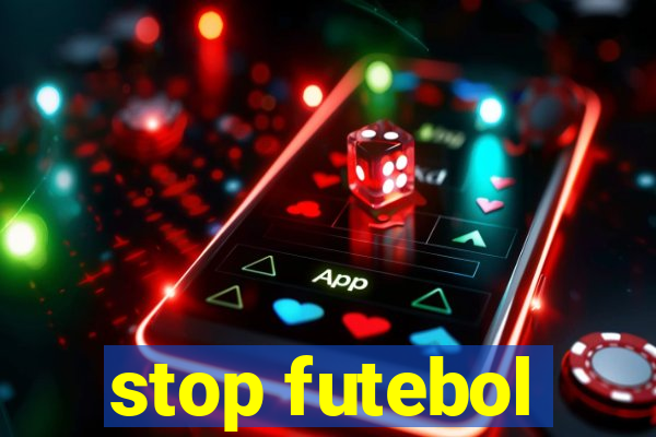 stop futebol