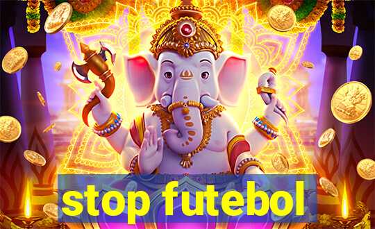 stop futebol