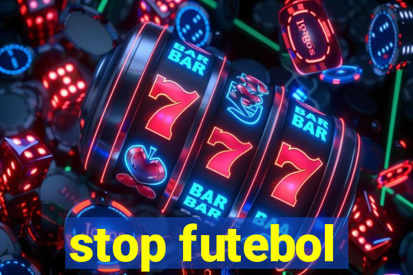 stop futebol