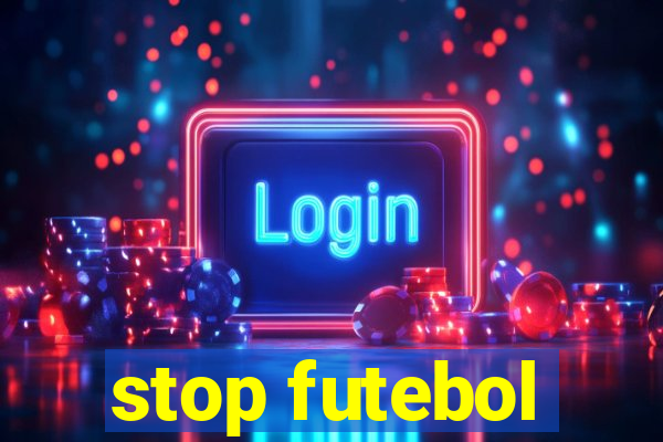 stop futebol