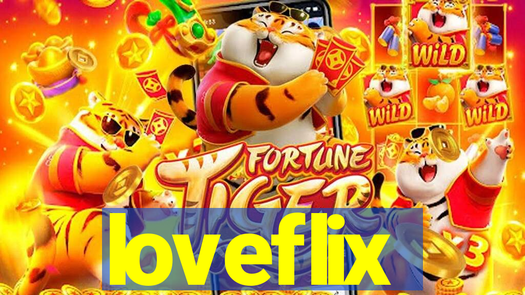 loveflix