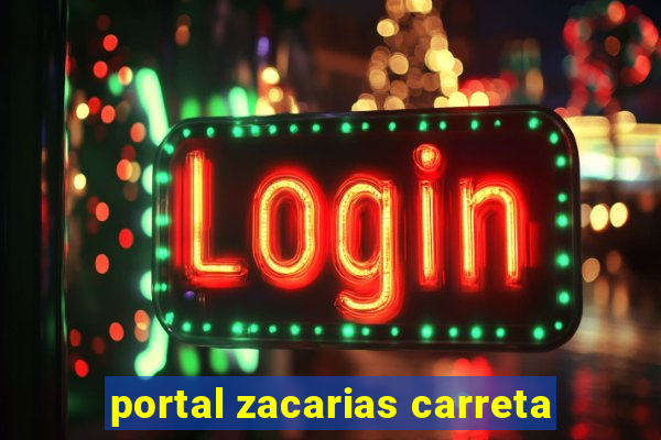 portal zacarias carreta