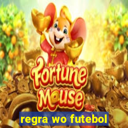 regra wo futebol