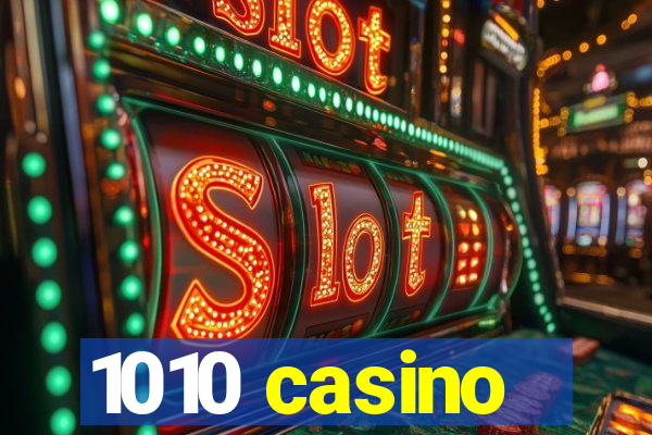 1010 casino