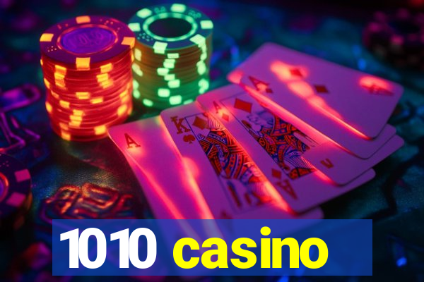 1010 casino