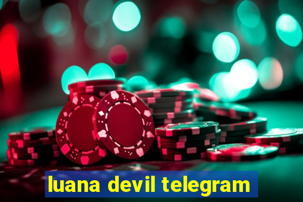 luana devil telegram