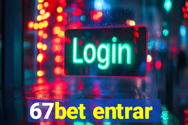 67bet entrar