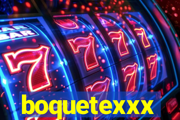 boquetexxx