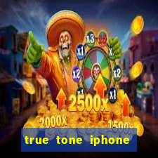 true tone iphone economiza energia