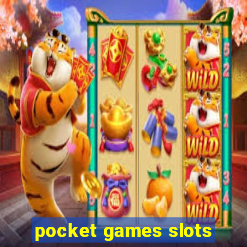 pocket games slots