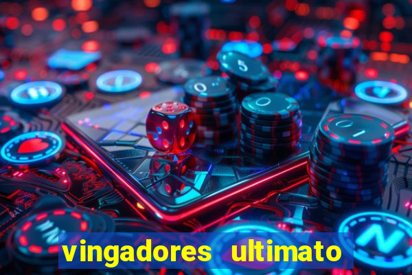 vingadores ultimato filme completo dublado gratis