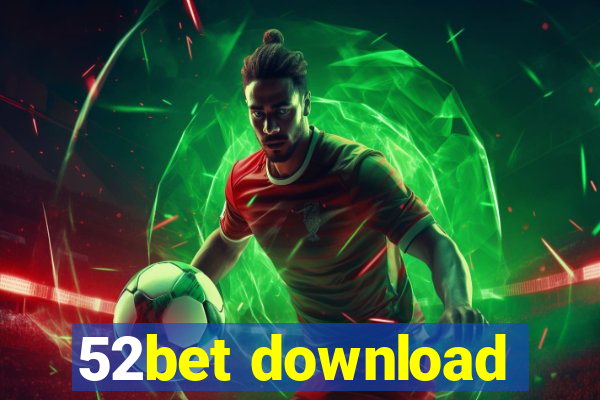 52bet download