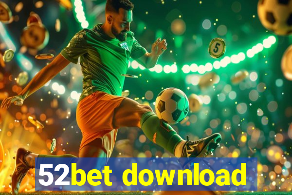 52bet download