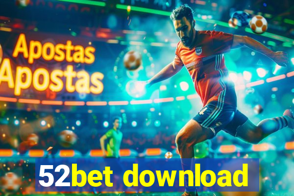 52bet download