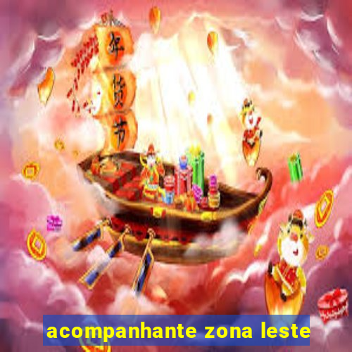 acompanhante zona leste