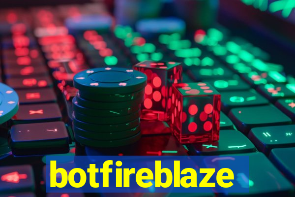 botfireblaze